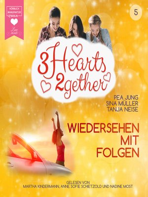 cover image of Wiedersehen mit Folgen--3hearts2gether, Band 5